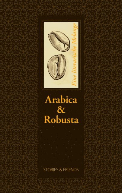 Karen Grol, Angelika Brox - Arabica & Robusta, E-bok