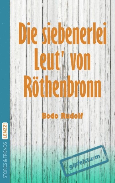 Bodo Rudolf - Die siebenerlei Leut von Röthenbronn, E-bok
