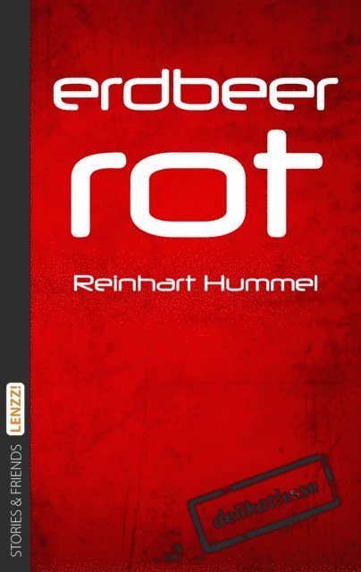 Reinhart Hummel - Erdbeerrot, E-bok
