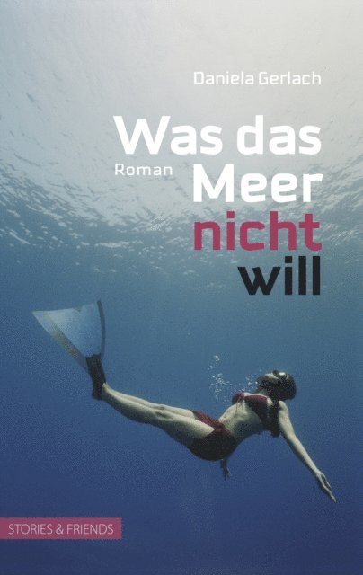 Daniela Gerlach - Was das Meer nicht will, E-bok