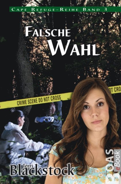 Terri Blackstock - Falsche Wahl, E-bok