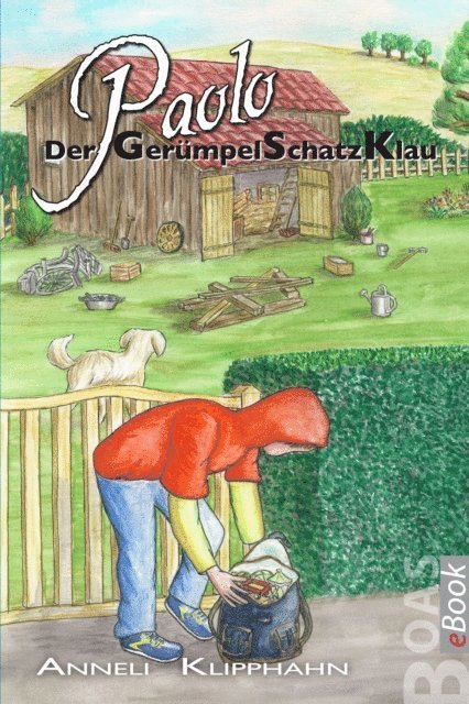 Anneli Klipphahn - Paolo - Der GerümpelSchatzKlau, E-bok