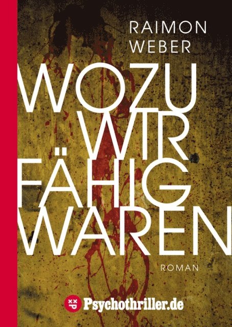 Raimon Weber - Wozu wir fähig waren, E-bok
