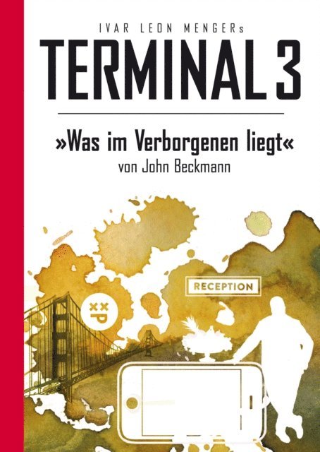 Ivar Leon Menger, John Beckmann - Terminal 3 - Folge 09: Was im Verborgenen liegt, E-bok