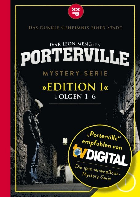 Ivar Leon Menger, John Beckmann, Simon X. Rost, Anette Strohmeyer, Raimon Weber - Porterville (Darkside Park) Edition I (Folgen 1-6), E-bok