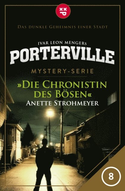Anette Strohmeyer - Porterville - Folge 08: Die Chronistin des Bösen, E-bok