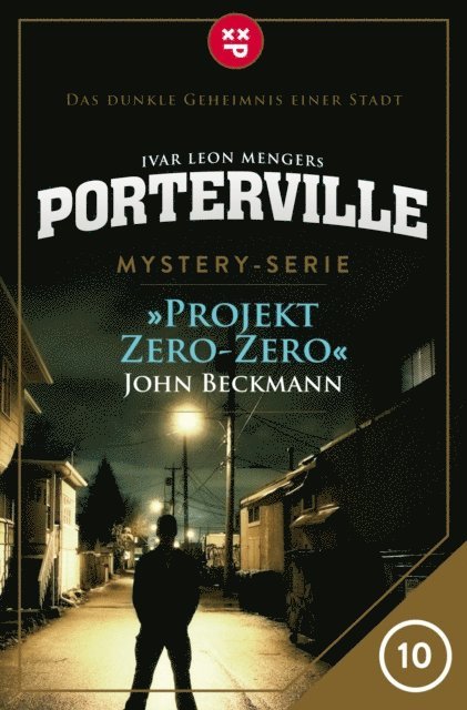Ivar Leon Menger, John Beckmann - Porterville - Folge 10: Projekt Zero-Zero, E-bok