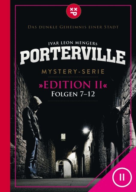 Ivar Leon Menger, Hendrik Buchna, John Beckmann, Simon X. Rost, Anette Strohmeyer, Raimon Weber - Porterville (Darkside Park) Edition II (Folgen 7-12), E-bok