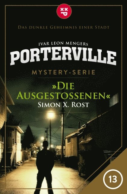 Ivar Leon Menger, Simon X. Rost - Porterville - Folge 13: Die Ausgestoßenen, E-bok