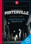 Porterville (Darkside Park) Edition III (Folgen 13-18)