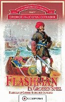 George MacDonald Fraser - Die Flashman-Manuskripte 05. Flashman im Großen Spiel, Häftad