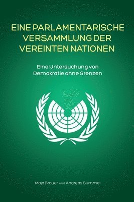 Maja Brauer, Andreas Bummel - Eine Parlamentarische Versammlung der Vereinten Nationen, Häftad