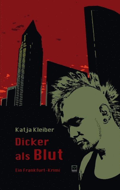 Katja Kleiber - Dicker als Blut. Ein Frankfurt-Krimi, E-bok