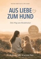 Jörg Ziemer, Kristina Ziemer-Falke - Aus Liebe zum Hund, Häftad