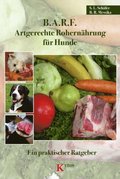 B.A.R.F. - Artgerechte Rohernÿhrung für Hunde