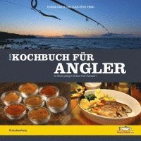 Florian Läufer, Claus-Peter Jobski - Das Kochbuch für Angler, Inbunden