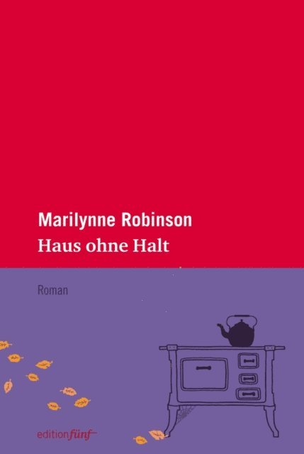 Marilynne Robinson - Haus ohne Halt, E-bok