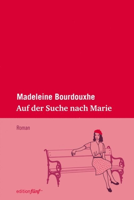 Madeleine Bourdouxhe - Auf der Suche nach Marie, E-bok