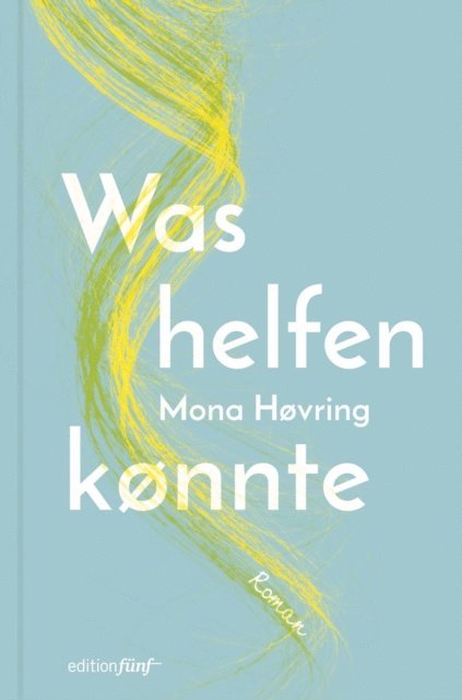Mona Hovring - Was helfen könnte, E-bok