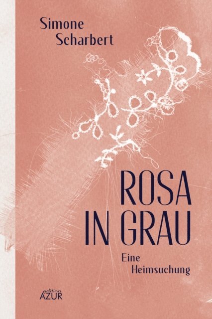 Simone Scharbert - Rosa in Grau. Eine Heimsuchung, E-bok
