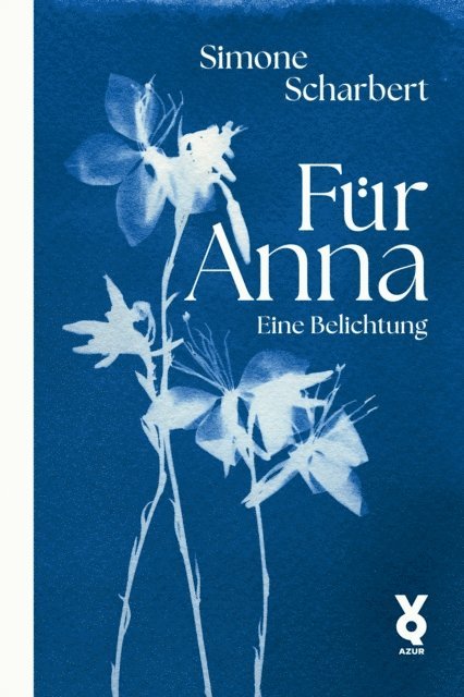 Simone Scharbert - Für Anna. Eine Belichtung, E-bok