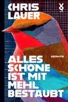 Chris Lauer - Alles Schöne ist mit Mehl bestäubt, Häftad