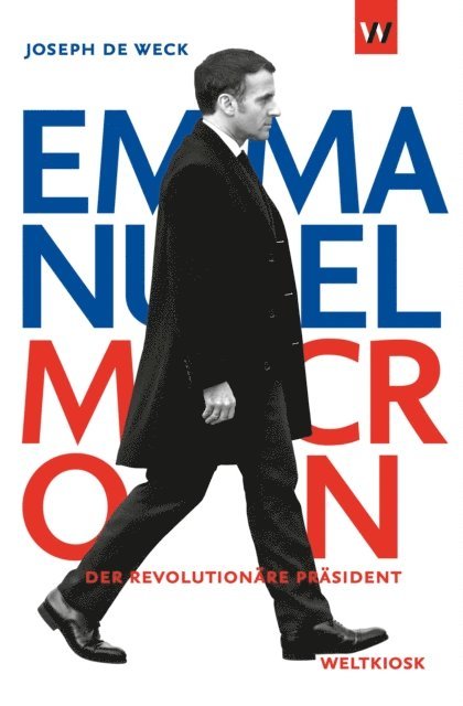 Joseph de Weck - Emmanuel Macron, E-bok
