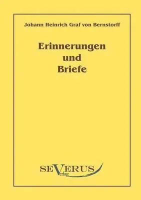 Johann Heinrich Bernstorff - Erinnerungen und Briefe, Häftad. Tillgänglighet: Lägg i varukorg