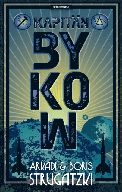 Boris Strugatzki, Arkadi Strugatzki - Kapitän Bykow, E-bok