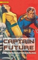 Edmond Hamilton - Captain Future 03. Die Herausforderung, Häftad