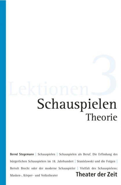 Bernd Stegemann - Schauspielen - Theorie, E-bok