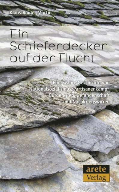 Klaus-Rainer Martin - Ein Schieferdecker auf der Flucht, E-bok