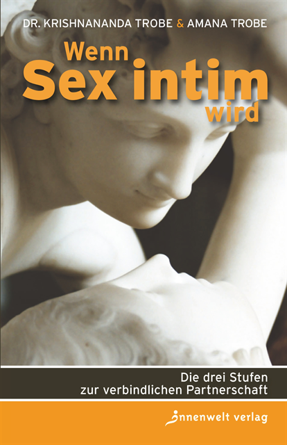 Amana Trobe, Krishnananda Trobe - Wenn Sex intim wird, E-bok