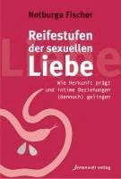 Notburga Fischer - Reifestufen der sexuellen Liebe, Häftad