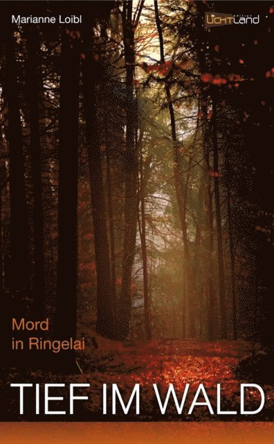 Marianne Loibl - Tief im Wald, E-bok