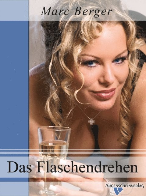 Marc Berger - Das Flaschendrehen, E-bok