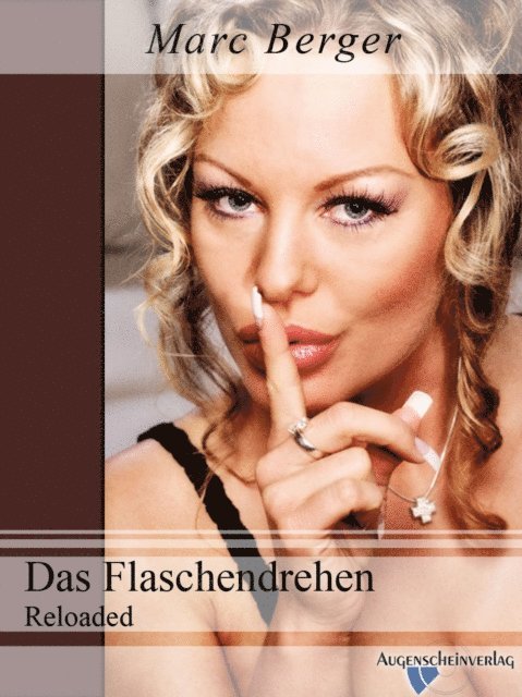 Marc Berger - Das Flaschendrehen Reloaded, E-bok