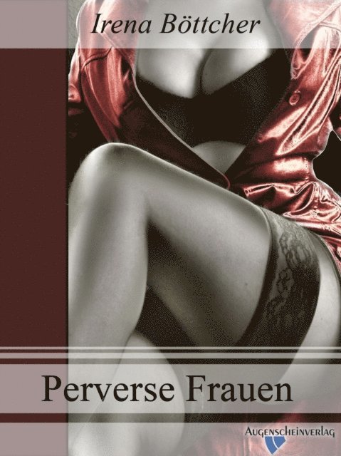 Irena Bottcher - Perverse Frauen, E-bok