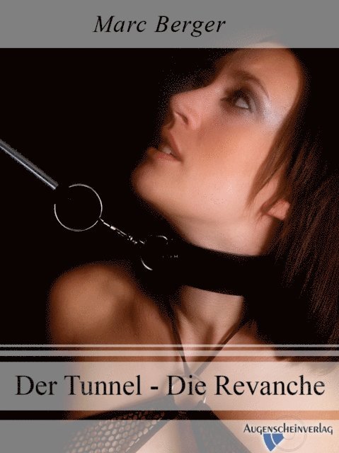 Marc Berger - Der Tunnel - Die Revanche, E-bok