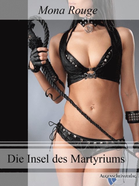 Mona Rouge - Die Insel des Martyriums, E-bok