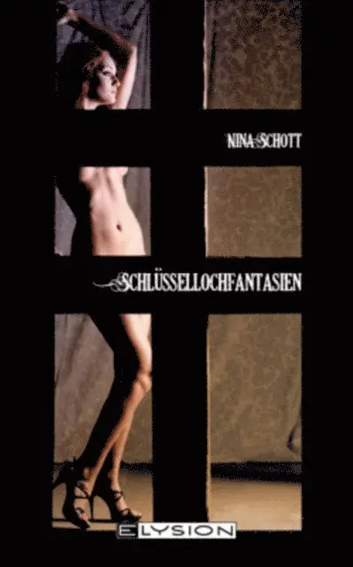 Nina Schott - Schlüssellochfantasien, E-bok. Tillgänglighet: Lägg i varukorg