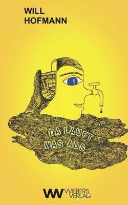 Will Hofmann - Da läuft was aus, Häftad
