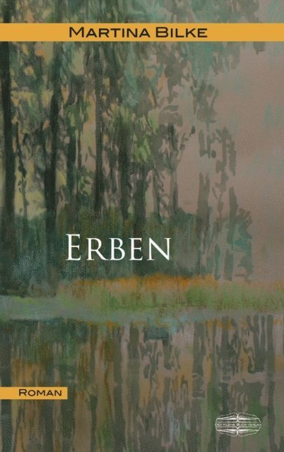 Martina Bilke, Sonia Lauinger - Erben, E-bok