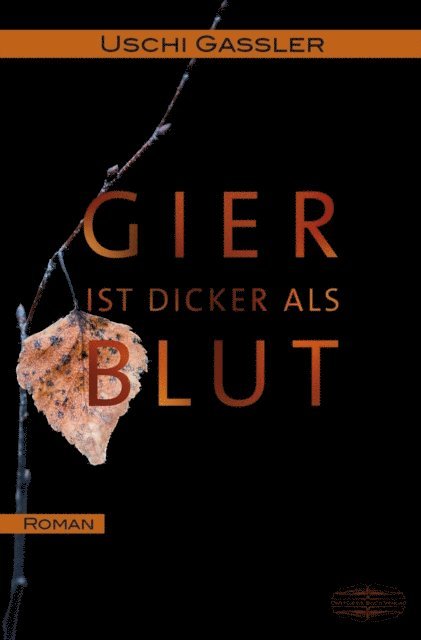 Uschi Gassler - Gier ist dicker als Blut, E-bok