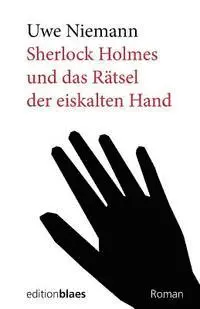 Renate Blaes, Uwe Niemann - Sherlock Holmes und das Raetsel der eiskalten Hand, Häftad. Tillgänglighet: Lägg i varukorg