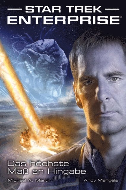 Michael A. Martin, Andy Mangels - Star Trek - Enterprise 1: Das höchste Maß an Hingabe, E-bok