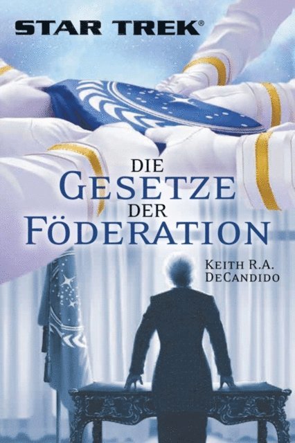 Keith R.A. DeCandido - Star Trek - Die Gesetze der Föderation, E-bok