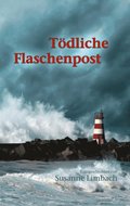 Tödliche Flaschenpost & Tausend Trÿume
