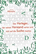 Der Verleger, der seinen Verstand verlor und sich auf die Suche machte