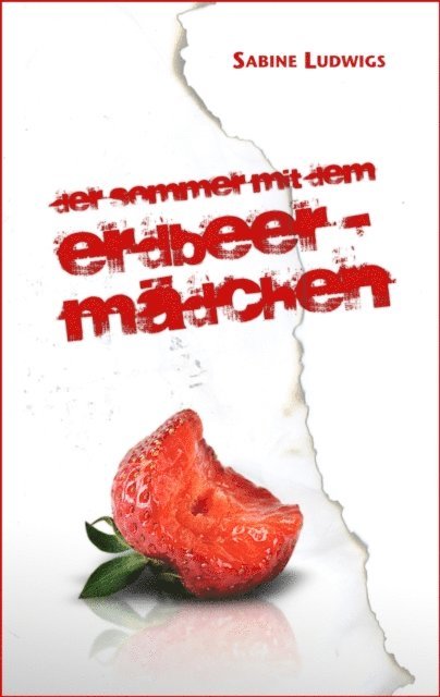 Sabine Ludwigs - Der Sommer mit dem Erdbeermädchen, E-bok